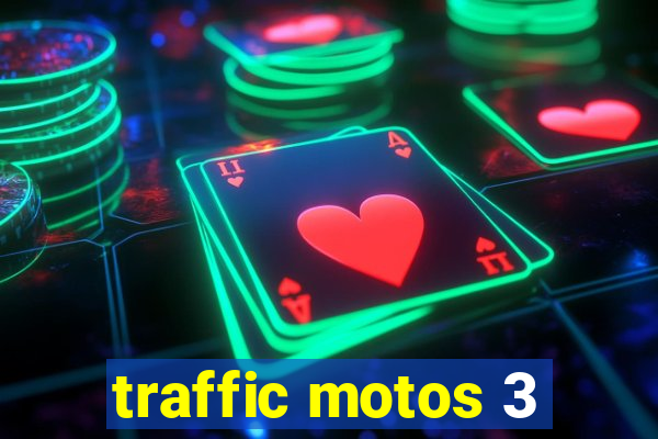 traffic motos 3